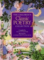 The Children's Classic Poetry Collection 0765197456 Book Cover