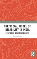 The Social Model of Disability in India: Politics of Identity and Power 0367711230 Book Cover
