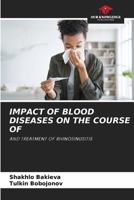 Impact of Blood Diseases on the Course of 6208370558 Book Cover