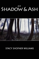 Of Shadow and Ash 0988228211 Book Cover