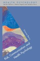 Risk, Communication And Health Psychology 0335213510 Book Cover