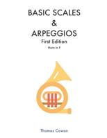 Basic Scales & Arpeggios: Horn in F 1099185246 Book Cover