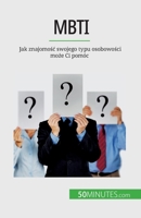 Mbti: Jak znajomo&#347;c swojego typu osobowo&#347;ci mo&#380;e Ci pomóc 2808670508 Book Cover