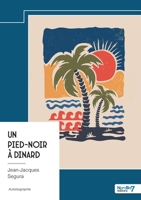 Un pied-noir à Dinard (French Edition) B0DHRDSTG4 Book Cover