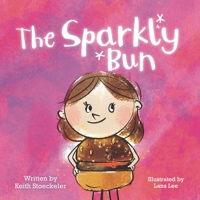 The Sparkly Bun B0C1J2GRQ5 Book Cover