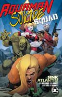 Aquaman/Suicide Squad: Sink Atlantis 1401290728 Book Cover