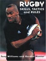 Rugby Skills, Tactics and Rules. 1552095460 Book Cover