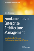 Fundamentals of Enterprise Architecture Management: Foundations for Steering the Enterprise-Wide Digital System 3030967336 Book Cover