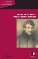 François Delsarte, une recherche sans fin (French Edition) 2343052573 Book Cover