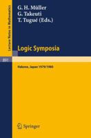 Logic Symposia, Hakone, 1979, 1980: Proceedings (Lecture Notes in Mathematics) 3540111611 Book Cover