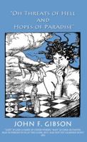 Oh Threats of Hell and Hopes of Paradise 1622873653 Book Cover