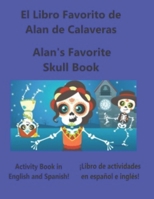 Alan's Favorite Book of Skulls: El Libro de Favorito de Alan de Calaveras B09TNF5CPF Book Cover