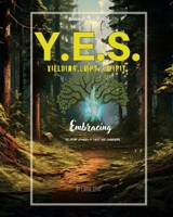 Y.E.S. - Yielding. Empty. Spirit. Revised Version 2024.: Embracing the Divine Journey of Trust and Surrender. B0CSXCSZDL Book Cover