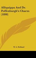 Alliquippa And Dr. Poffenburgh's Charm 0548880344 Book Cover