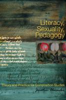 Literacy, Sexuality, Pedagogy: Theory and Practice for Composition Studies 0874217016 Book Cover