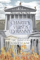 Charity Versus Tyranny: Time-Travelers in Ancient Rome B0C5P5L98J Book Cover