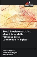 Studi biosistematici su alcuni taxa della famiglia delle Lamiaceae in Egitto (Italian Edition) 6208795494 Book Cover