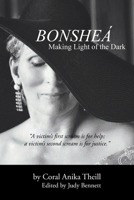 Bonsheá: Making Light of the Dark 1475981813 Book Cover