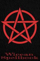 Wiccan Book: Record your spells and rituals! 1078218765 Book Cover