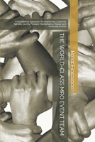 The world-class mro event team: A Pioneering Approach for Improving Customer Service During Product Maintenance, Repair and Overhaul Events 1688192409 Book Cover