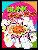 Blank Comic Book: Create Your Own Comics, Comic Book Strip Templates For Drawing: Super Hero Comics (Draw Your Own Comic Book For Kids) 1712826158 Book Cover