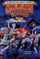 FLESH & BONE (Skeleton Warriors, No 1) 0679874550 Book Cover