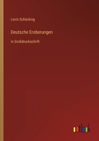 Deutsche Eroberungen: in Großdruckschrift 3368296825 Book Cover