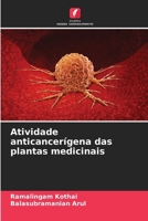 Atividade anticancerígena das plantas medicinais (Portuguese Edition) 6206660656 Book Cover