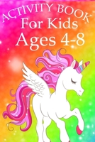 Activity Book for Kids Ages 4-8: Unicorn Coloring Activity Book for Kids Ages 4-8 169778884X Book Cover