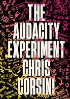 The Audacity Experiment: Confront Your Past. Break the Rules. Live Boldly. 1401999034 Book Cover