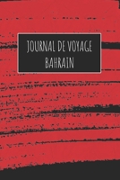 Journal de Voyage Bahrain: 6x9 Carnet de voyage I Journal de voyage avec instructions, Checklists et Bucketlists, cadeau parfait pour votre séjour à Bahrain et pour chaque voyageur. (French Edition) 1670985423 Book Cover