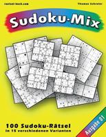 100 Rätsel: Sudoku-Mix, Ausgabe 01: 100 Rätsel in 15 unterschiedlichen Varianten, Ausgabe 01 1535337575 Book Cover