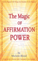 The Magic Of Affirmation Power 1890679887 Book Cover
