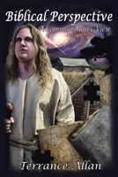 Biblical Perspective: A Common Man's View 166579044X Book Cover