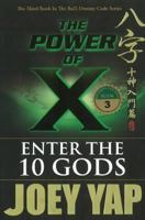 The Power of X: Enter the 10 Gods 9675395915 Book Cover