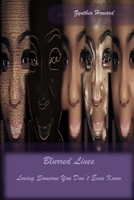Blurred Lines: Loving someone you dont even know 1718608748 Book Cover