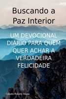 Buscando A Paz Interior (Portuguese Edition) 6526617336 Book Cover
