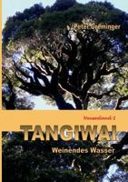 Tangiwai: Weinendes Wasser (Neuseeland 2) 3752806389 Book Cover