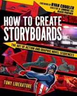 How to Create Storyboards: The Art of Action and Graphic Novel Sequences 1398874183 Book Cover