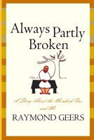 ALWAYS PARTLY BROKEN B09SWQF6JN Book Cover