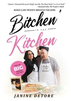 Bitchen' in the Kitchen: From my Big Family to Your Table 1954161360 Book Cover