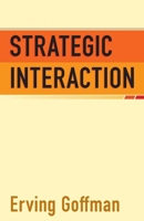 Strategic Interaction (Conduct and Communication Monograph 1) 0812210115 Book Cover