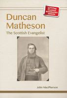 Duncan Matheson: The Scottish Evangelist 1910513458 Book Cover