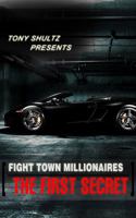 Fight Town Millionaires - The First Secret (The Fight Promoter Series) 0988439247 Book Cover