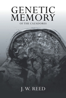 Genetic Memory of the Cazadores 1698711131 Book Cover