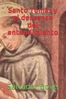 Santo Tomás y el descenso del entendimiento (Spanish Edition) B08GFX3MMM Book Cover