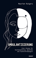 Ambulantisierung: Eine Lösung für Kostenwachstum, Qualität und Fachkräftemangel? (German Edition) 3711604811 Book Cover
