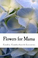 Flowers for Mama 0692695397 Book Cover