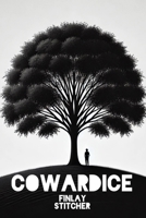 Cowardice B0DQ8LMK2Y Book Cover