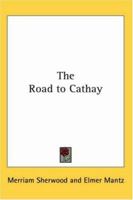 The Road to Cathay 1162723637 Book Cover